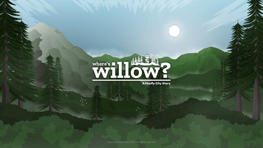 Daytime promotional thumbnail for Where's Willow? - A Firefly City Story